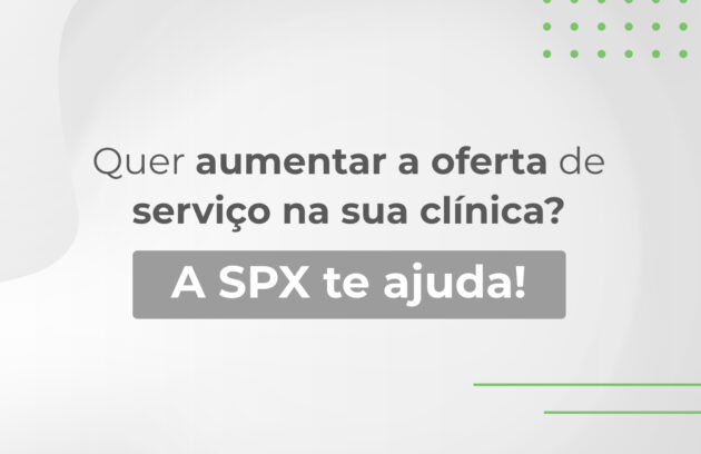 spx imagem spx clinica Quer aumentar a oferta de serviço na sua clínica? A SPX te ajuda!
