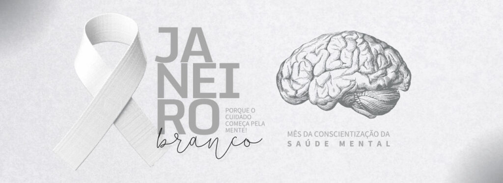 Campanha de Janeiro Branco, pensada na saúde mental