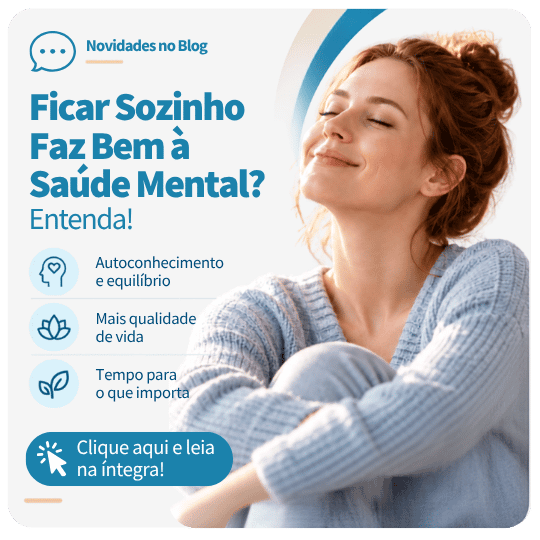 Ficar Sozinho Faz Bem à Saúde Mental? Entenda!