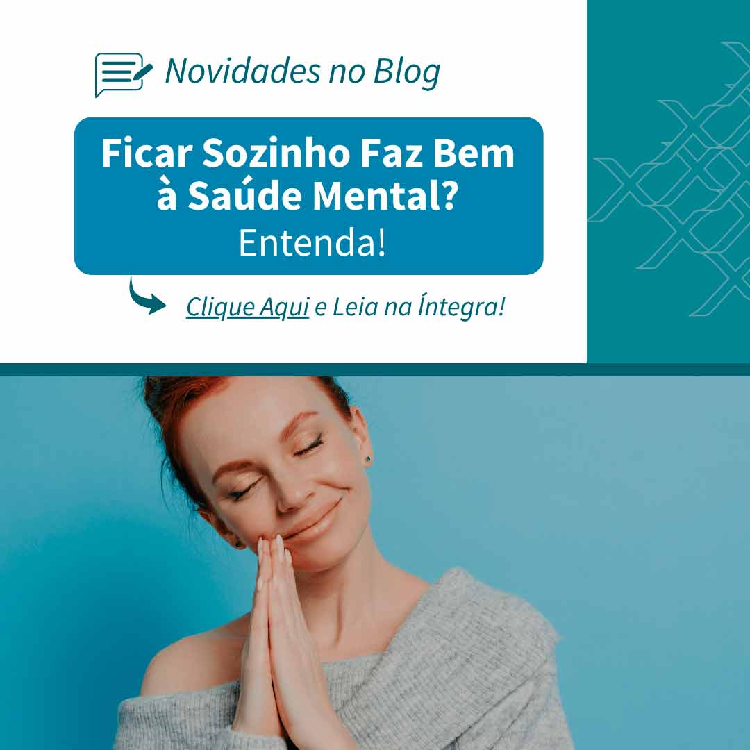 Ficar Sozinho Faz Bem à Saúde Mental? Entenda!