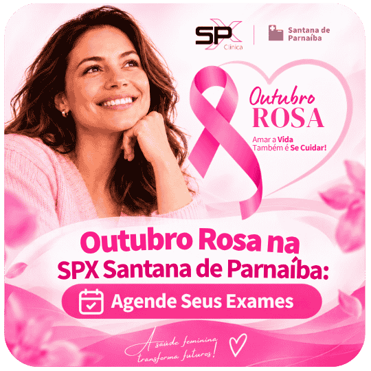 Outubro Rosa na SPX Santana de Parnaíba: Agende Seus Exames